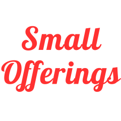 Small Offerings
